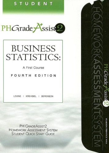 Business Statistics Homework Assessment System: A First Course (PH GradeAssist2) (9780131867451) by Levine; Krehbiel; Berenson