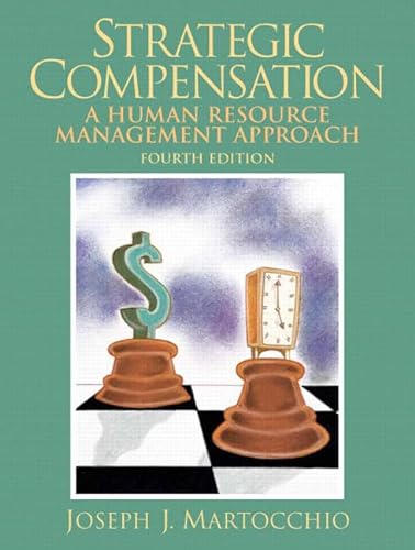 9780131868779: Strategic Compensation: A Human Resource Management Approach