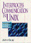 Stock image for Interprocess Communication with UNIX : The Nooks and Crannies for sale by Better World Books