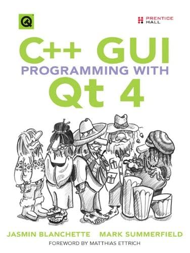 9780131872493: C++ GUI Programming with Qt 4