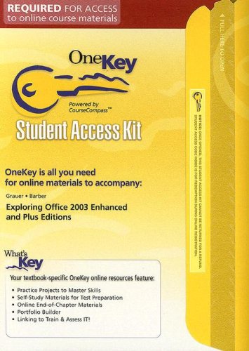 Exploring Office 2003 Enhanced and Plus Editions Student Access Kit (OneKey) (9780131872516) by Grauer; Barber