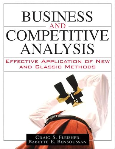 Imagen de archivo de Business and Competitive Analysis: Effective Application of New and Classic Methods a la venta por More Than Words