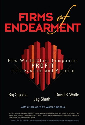 Imagen de archivo de Firms of Endearment: How World-Class Companies Profit from Passion and Purpose a la venta por SecondSale