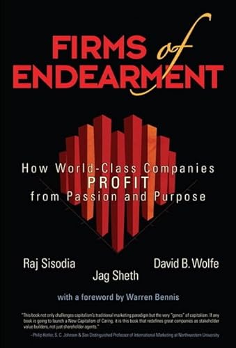 Stock image for Firms of Endearment: How World-Class Companies Profit from Passion and Purpose Sisodia, Rajendra; Wolfe, David and Sheth, Jagdish N. for sale by Aragon Books Canada