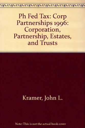 Imagen de archivo de Prentice Hall's Federal Taxation, 1996: Corporation, Partnership, Estates, and Trusts a la venta por HPB-Red