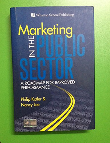 Imagen de archivo de Marketing in the Public Sector : A Roadmap for Improved Performance a la venta por Better World Books