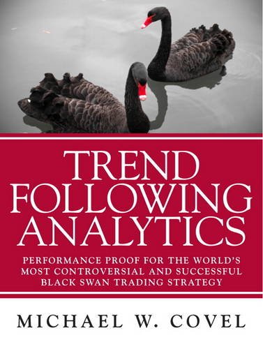 9780131875647: Trend Following Analytics: Performance Proof for World's Most Controversial & Successful Black Trading Strategy - AbeBooks: 0131875647