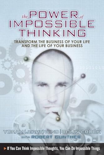 Imagen de archivo de The Power of Impossible Thinking: Transform the Business of Your Life and the Life of Your Business a la venta por Wonder Book