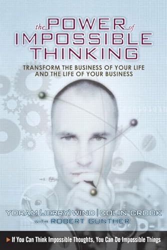 Stock image for Power of Impossible Thinking, The: Transform the Business of Your Life and the Life of Your Business for sale by SecondSale