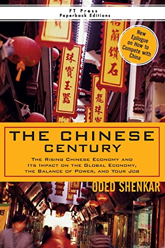 9780131877313: Chinese Century, The: The Rising Chinese Economy and Its Impact on the Global Economy, the Balance of Power, and Your Job