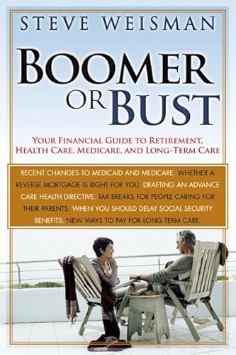 Stock image for Boomer or Bust: Your Financial Guide to Retirement, Health care, Medicare, and Long-Term Care for sale by SecondSale