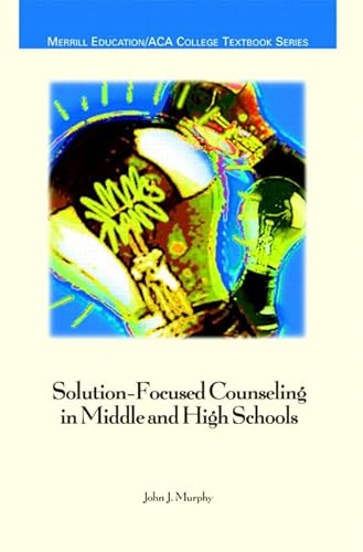 Stock image for Solution-Focused Counseling in Middle And High Schools (Merrill Education/ASCD College Textbooks) for sale by HPB-Red