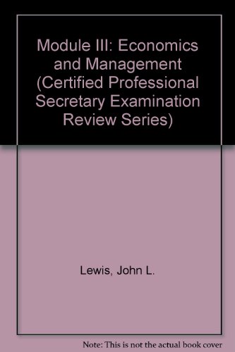 Stock image for Module III: Economics and Management (Certified Professional Secretary Examination Review Series) for sale by HPB-Red