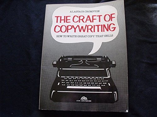Beispielbild fr The craft of copywriting: How to write great copy that sells zum Verkauf von GoldenWavesOfBooks
