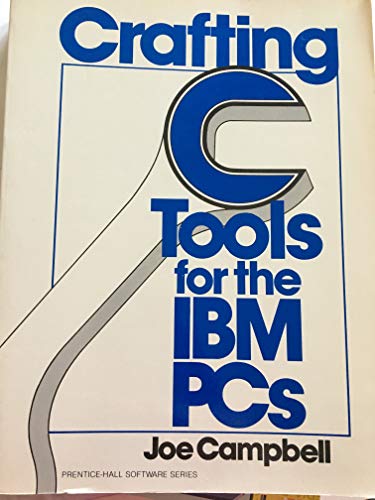 Beispielbild fr Crafting C Tools for IBM PCs (Prentice-Hall Software Series) zum Verkauf von Wonder Book