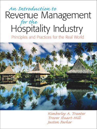 9780131885899: Introduction to Revenue Management for the Hospitality Industry: Principles and Practices for the Real World, An