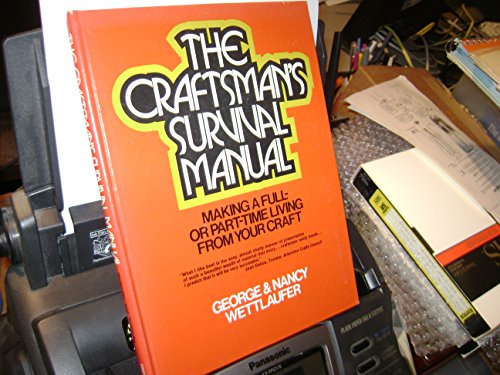 9780131887893: Craftsman's Survival Manual: Making a Full- or Part-time Living from Your Craft