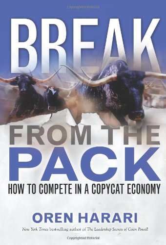 Beispielbild fr Break from the Pack: How to Compete in a Copycat Economy zum Verkauf von Wonder Book