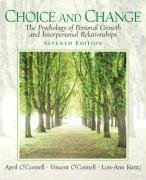 9780131891708: Choice & Change: The Psychology Of Personal Growth And Interpersonal Relationships