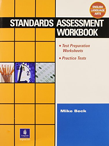 Standards Assessment Workbook: Test Preparation and Practice Tests (English Language Arts) (9780131892408) by Mike Beck