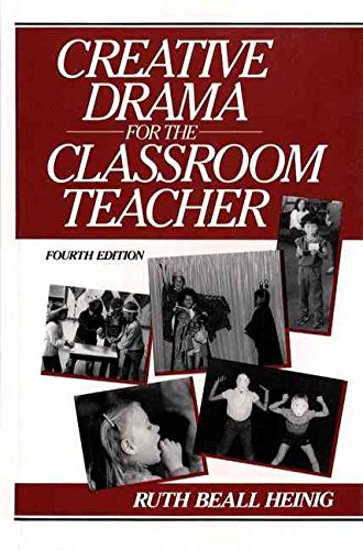 Imagen de archivo de Creative Drama for the Classroom Teacher (4th Edition) a la venta por Once Upon A Time Books