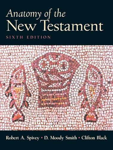 Imagen de archivo de Anatomy of the New Testament: A Guide to Its Structure and Meaning a la venta por ThriftBooks-Dallas