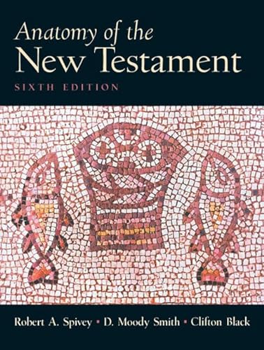 9780131897038: Anatomy of the New Testament: A Guide to its Structure and Meaning