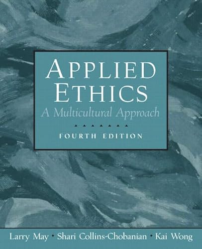 9780131898028: Applied Ethics: A Multicultural Approach