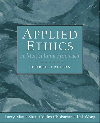 9780131898028: Applied Ethics: A Multicultural Approach