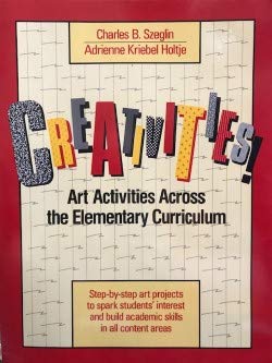 Imagen de archivo de Creativities! : Art Activities Across the Elementary Curriculum a la venta por Better World Books