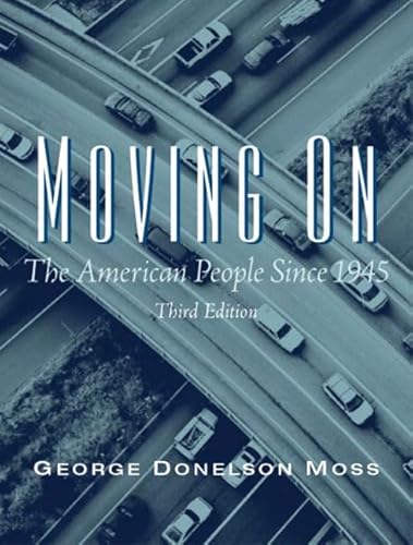 Stock image for Moving on: The American People Since 1945 for sale by ThriftBooks-Dallas