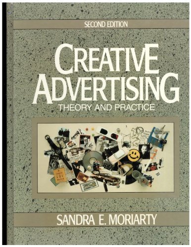 Creative Advertising: Theory and Practice (9780131899117) by Moriarty, Sandra E.