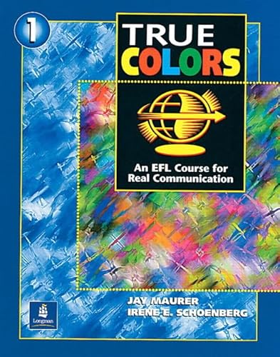 True Colors: An EFL Course for Real Communication, Level 1 Split Edition B with Power Workbook (9780131899339) by Maurer, Jay; Schoenberg, Irene E.; Allison, Wendy; Saslow, Joan M.