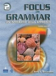 Stock image for Focus On Grammar 2: An Integrated Skills Approach, Third Edition (Full Student Book With Student Aud ; 9780131899728 ; 0131899724 for sale by APlus Textbooks