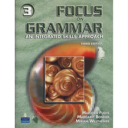 Imagen de archivo de Focus On Grammar 3: An Integrated Skills Approach, Third Edition (Full Student Book with Audio CD) a la venta por SecondSale