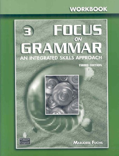 Stock image for Focus on Grammar 3: An Integrated Skills Approach, Third Edition (Full Workbook) for sale by SecondSale