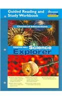 Stock image for SCIENCE EXPLORER CHEMICAL INTERACTIONS GUIDED READING AND STUDY WORKBOOK 2005 for sale by SecondSale