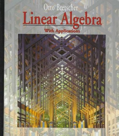 Beispielbild fr Linear Algebra With Applications zum Verkauf von Wonder Book