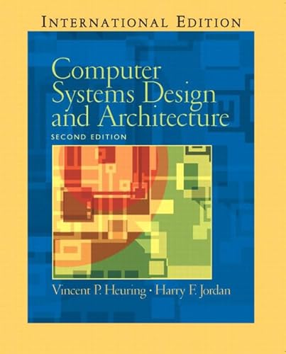 Imagen de archivo de Computer Systems Design and ArchitectHeuring, Vincent P.; Jordan, Har a la venta por Iridium_Books