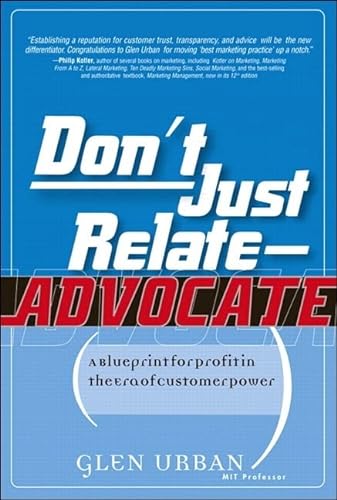 Stock image for Don't Just Relate - Advocate!: A Blueprint for Profit in the Era of Customer Power for sale by SecondSale