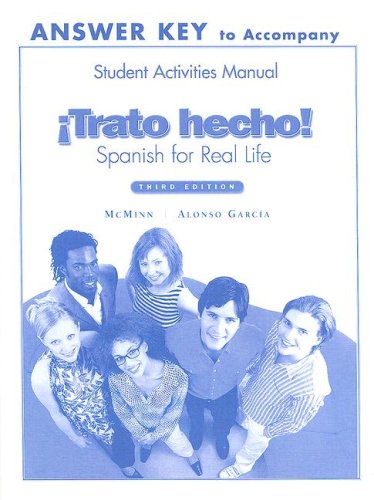 Trato Hecho Answer Key To Accompany Student Activities Manual: Spanish For Real Life (Spanish Edition) (9780131914162) by John T. McMinn