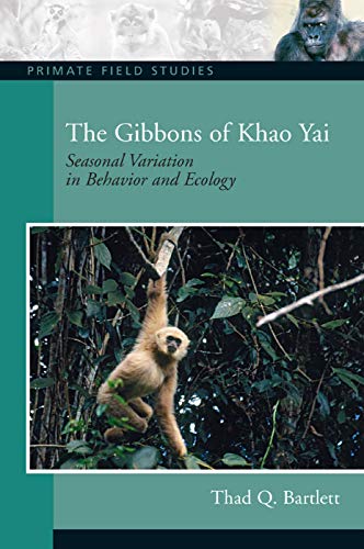 9780131915046: The Gibbons of Khao Yai: Seasonal Variation in Behavior and Ecology (Primate Field Studies)