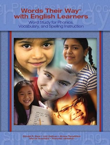 Words Their Way with English Learners: Word Study for Spelling, Phonics, and Vocabulary Instruction (9780131915671) by Bear, Donald R.; Helman, Lori; Invernizzi, Marcia; Templeton, Shane; Johnston, Francine R.