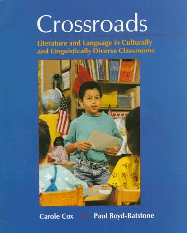 Imagen de archivo de Crossroads: Literature and Language in Culturally and Linguistically Diverse Classrooms a la venta por Irish Booksellers