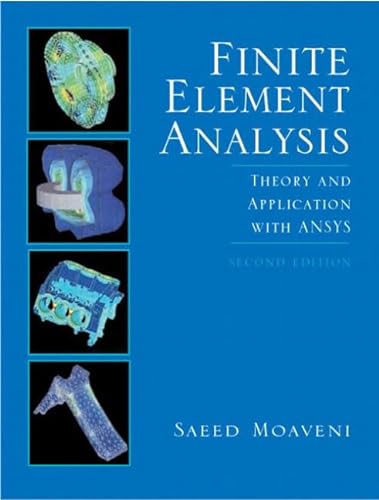 9780131918573: Finite Element Analysis : Ttheory and Applications with ANSYS: Theory and Applications with ANSYS: International Edition
