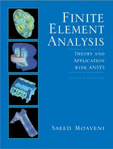 9780131918573: Finite Element Analysis: Theory and Applications with ANSYS: International Edition