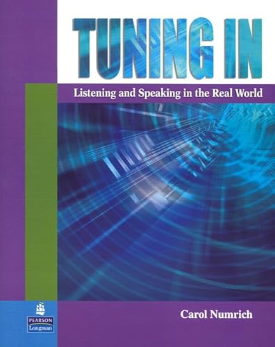 9780131919327: Tuning In: Listening and Speaking in the Real World