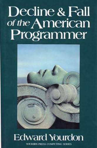 Beispielbild fr Decline and Fall of the American Programmer zum Verkauf von Wonder Book