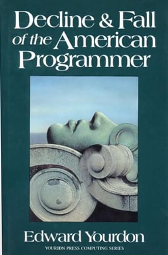 Beispielbild fr Decline and Fall of the American Programmer zum Verkauf von SecondSale