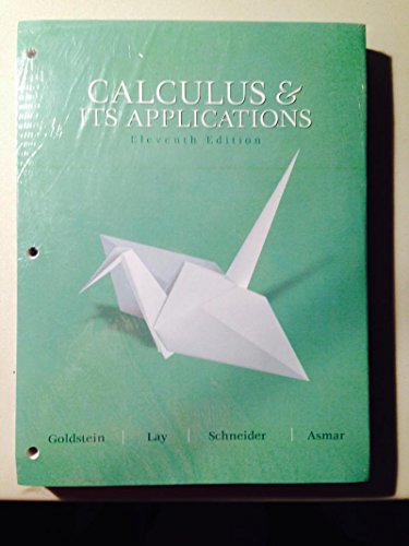 Calculus & Its Applications (9780131919631) by Goldstein, Larry J.; Schneider, David I.; Lay, David I.; Asmar, Nakhle H.